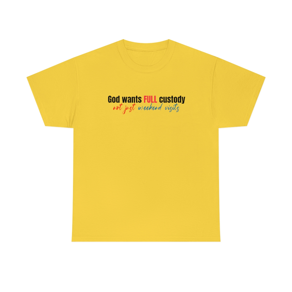 God want full custody T-Shirt - Image 65