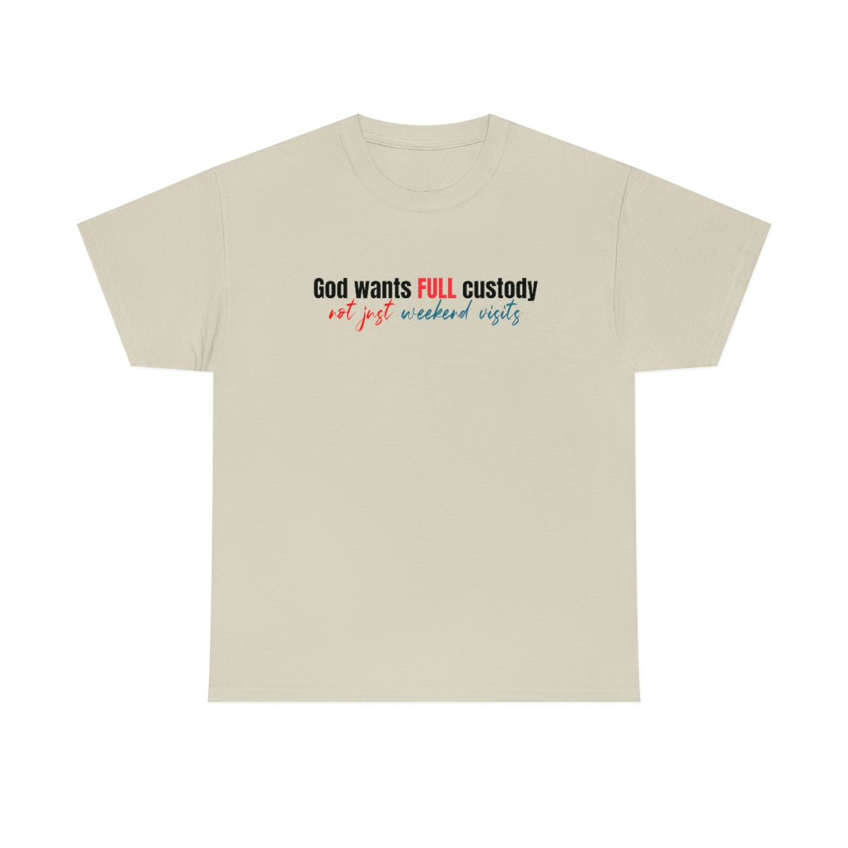God want full custody T-Shirt - Image 17