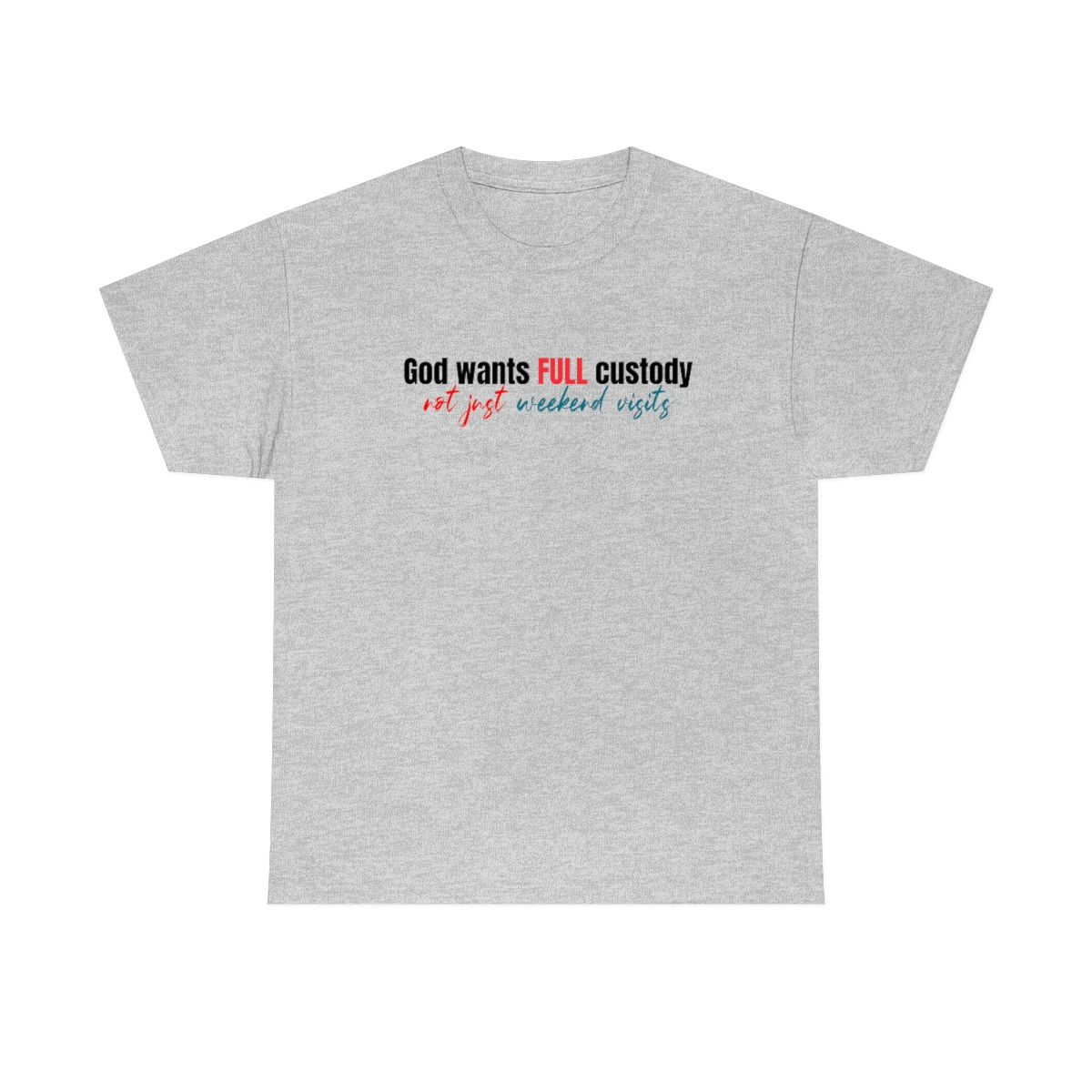God want full custody T-Shirt - Image 33