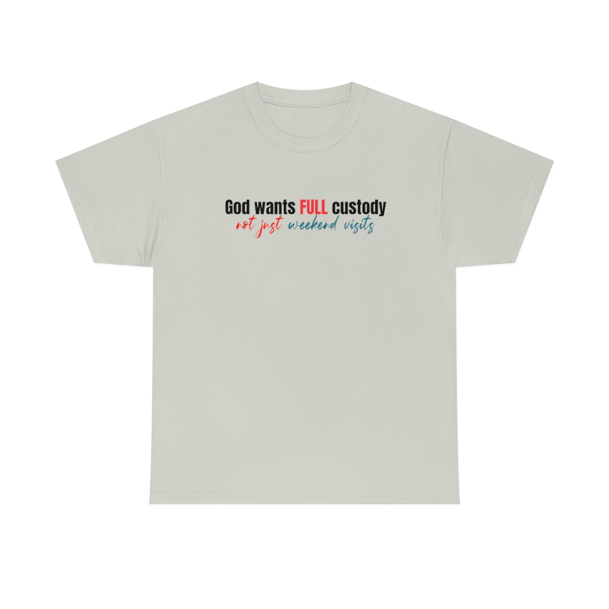 God want full custody T-Shirt - Image 25