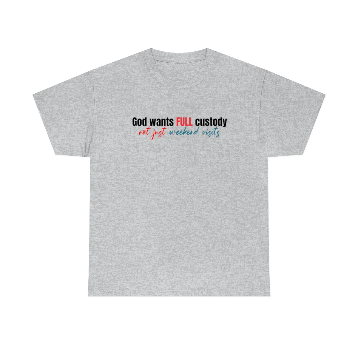 God want full custody T-Shirt - Image 9